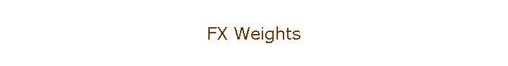 FX Weights