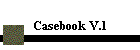 Casebook V.1