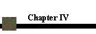 Chapter IV