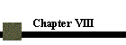 Chapter VIII