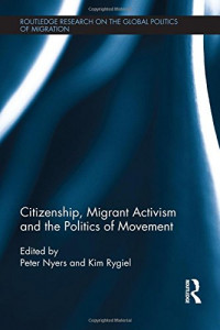 Citizenship, Migrant Activism and the Politics of Movement book cover