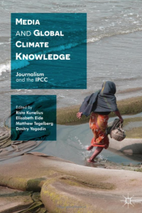 Book Cover: Media and Global Climate Knowledge Journalism and the IPCC