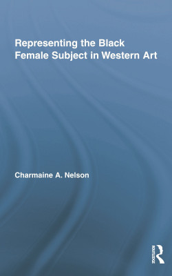 Representing the Black Female Subject in Western Art cover