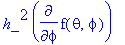 h_^2*diff(f(theta,phi),phi)