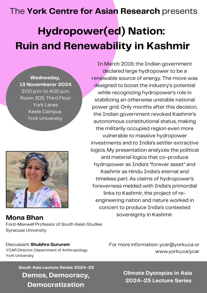 Poster, Hydropower(ed) Nation: Ruin and Renewability in Kashmir with Mona Bhan, 13 November 2024