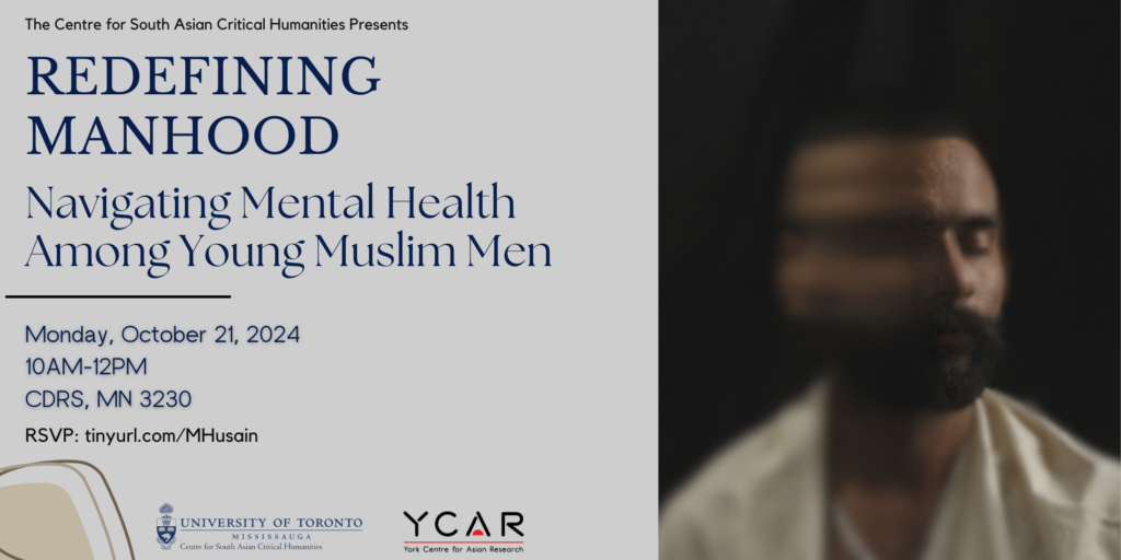 Poster, Redefining Manhood: Navigating Success, Identity, and Mental Health Among Young Muslim Men of Color in Canada with Mustahid Husain, 21 October 2024