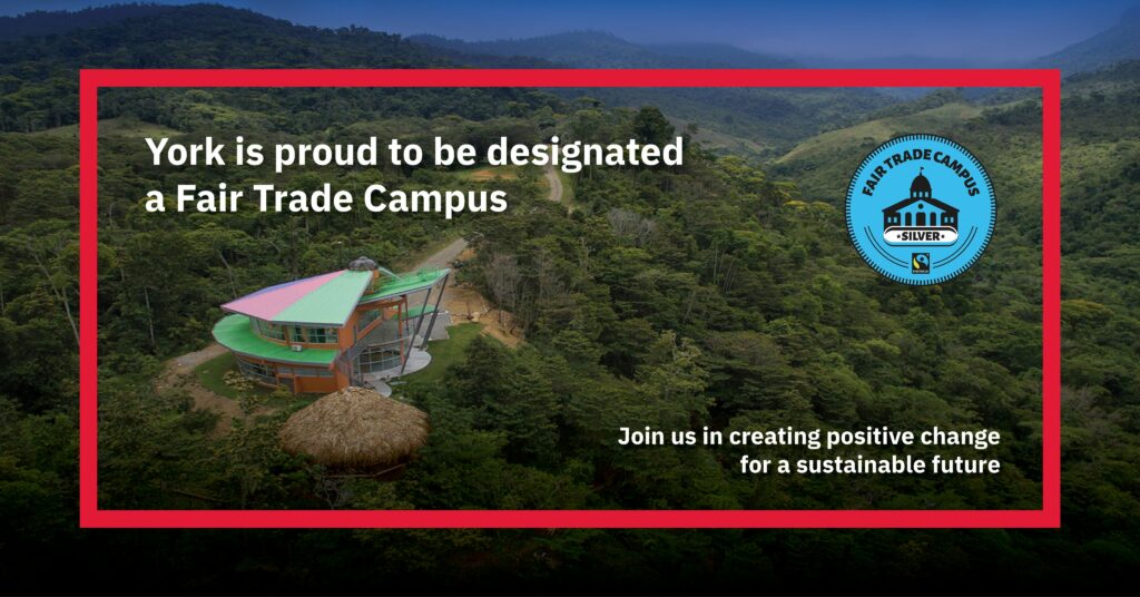 Photo of York's Las Nubes Ecocampus and headline: York is proud to be designated a Fair Trade Campus.